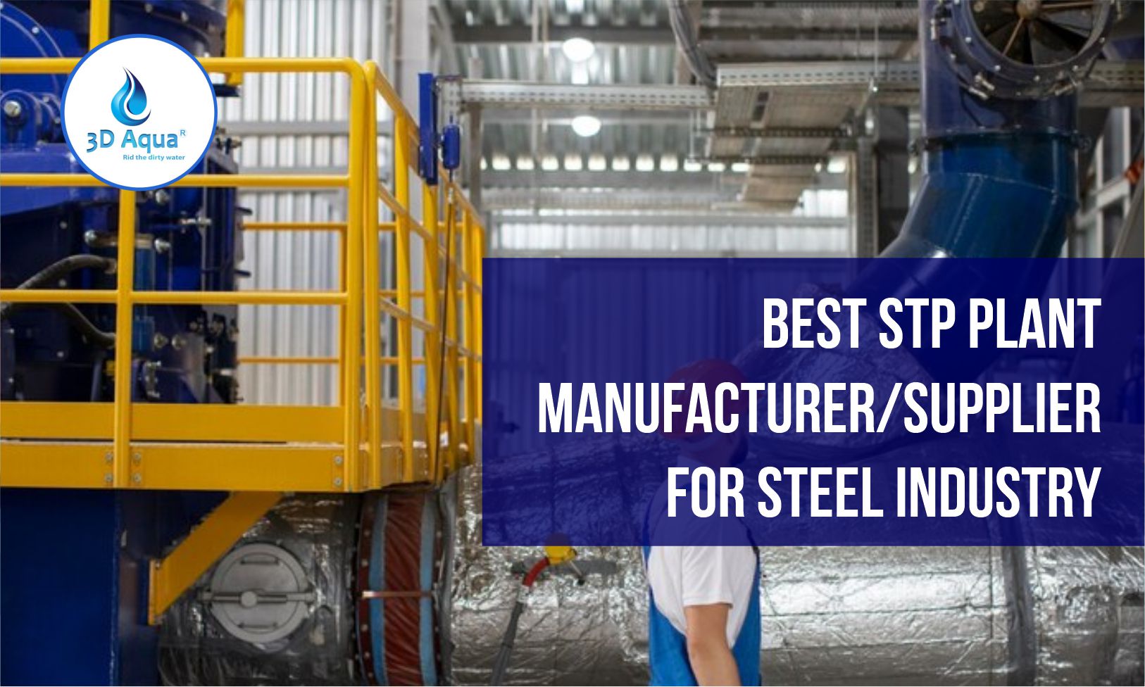 Best STP Plant Manufacturer Supplier for steel industry