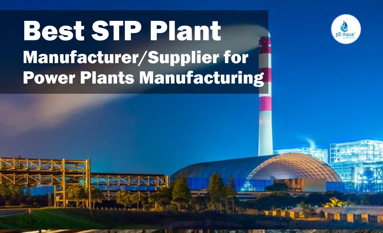 Best STP Plant Manufacturer for Power Plants Industry