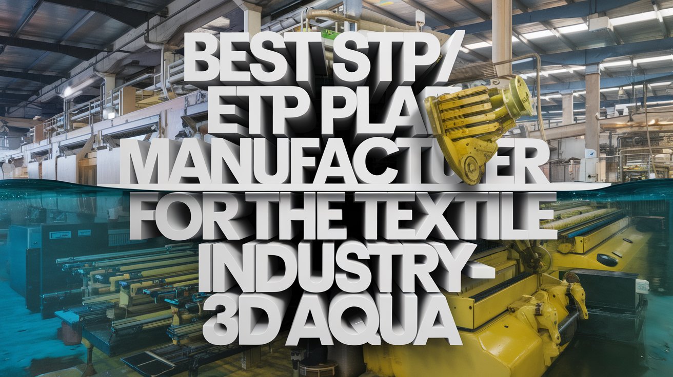 ETP STP Plant Manufacturer for Textile Industry