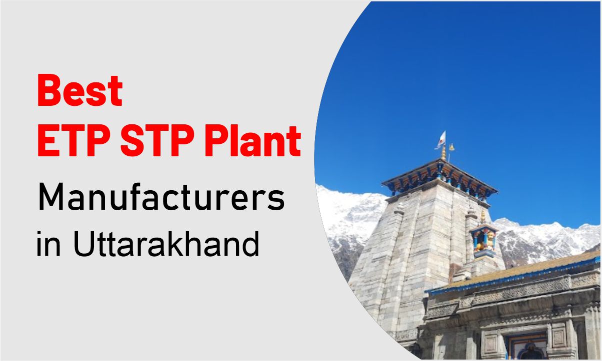 ETP STP Plant Manufacturers in Uttarakhand