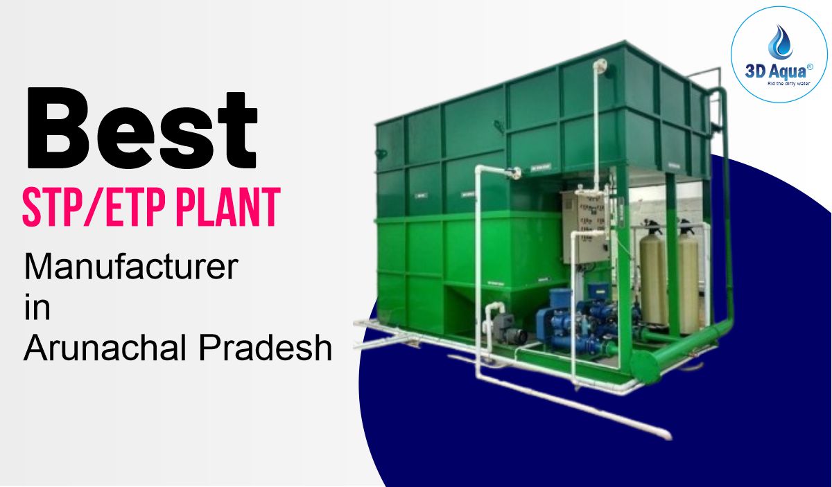 best ETP and STP plant manufacturers in Arunachal Pradesh