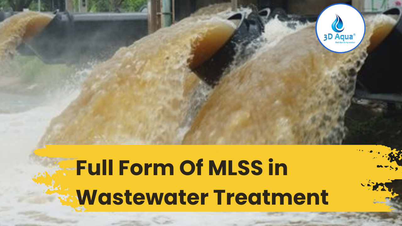 Full Form Of MLSS in Wastewater Treatment