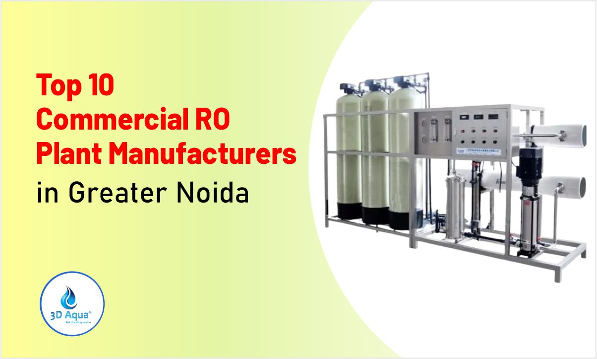 Top 10 Commercial RO Plant Manufacturers in Greater Noida