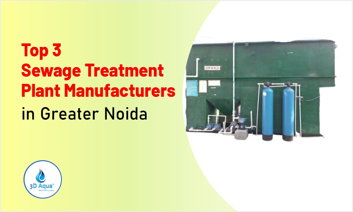Top 3 Sewage Treatment Plant Manufacturers in Greater Noida