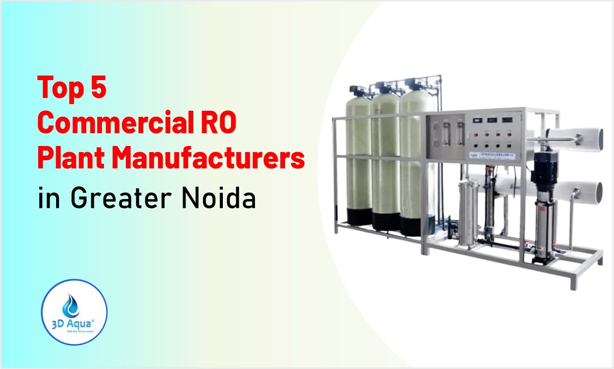 Top 5 Commercial RO Plant Manufacturers in Greater Noida