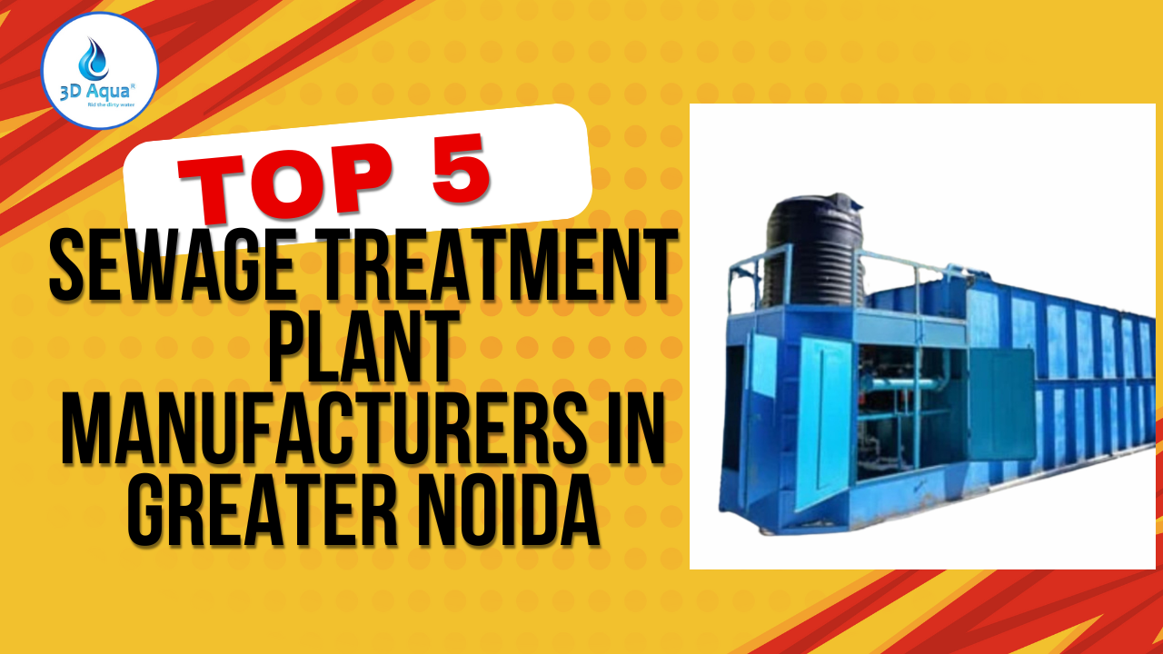 Top 5 Sewage Treatment Plant Manufacturers in Greater Noida