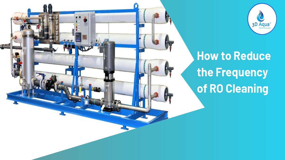 How to Reduce the Frequency of Reverse Osmosis (RO) Cleaning