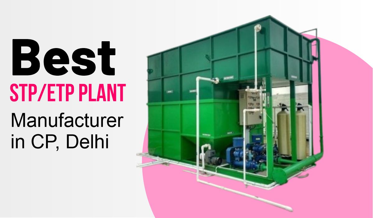 Best Sewage Treatment Plant (STP) Manufacturer in CP, Delhi