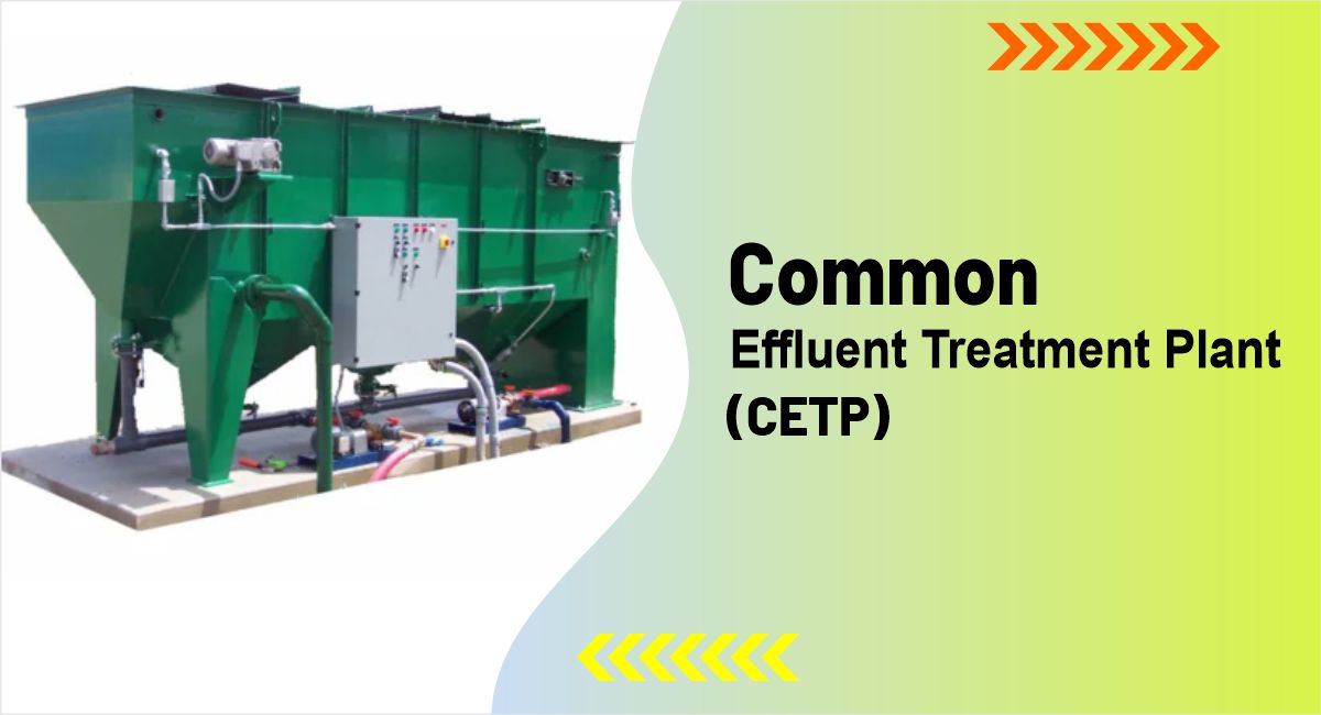 Common Effluent Treatment Plant (CETP)