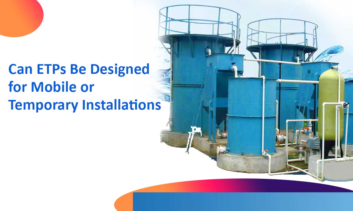 Can ETPs Be Designed for Mobile or Temporary Installations