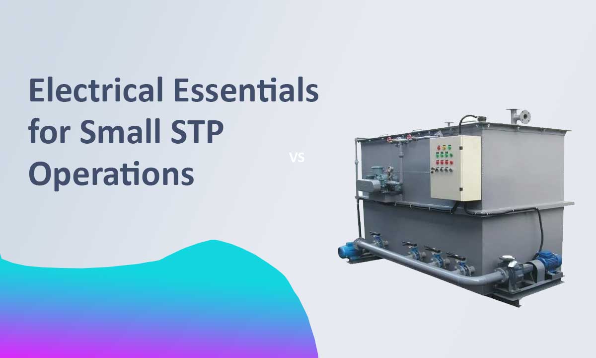 Electrical Essentials for Small STP Operations