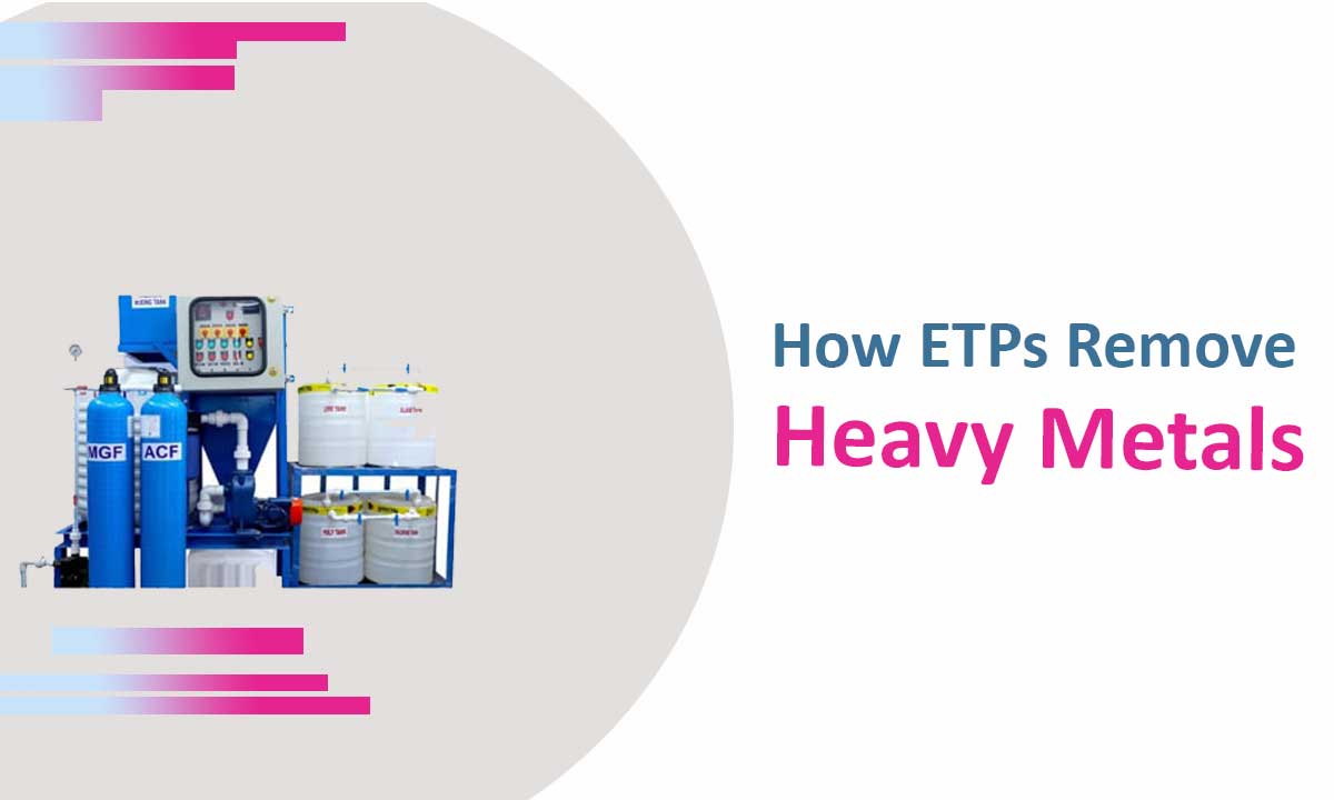 How Are Heavy Metals Removed in an ETP Process