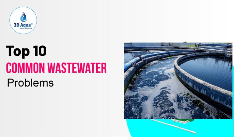 Top 10 Common Wastewater Problems - 3D Aqua