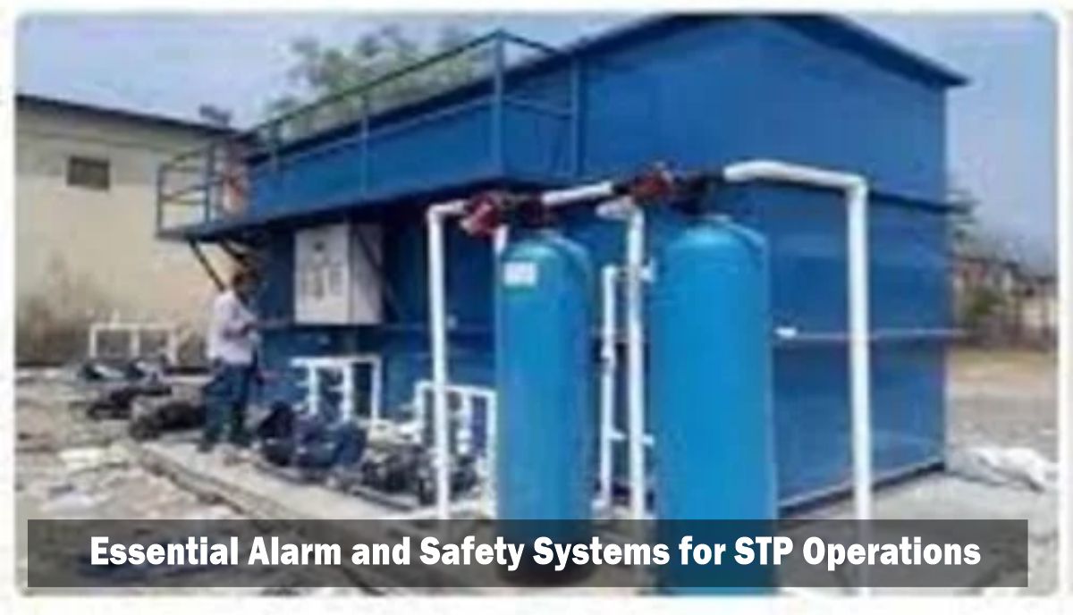 Essential Alarm and Safety Systems for STP Operations