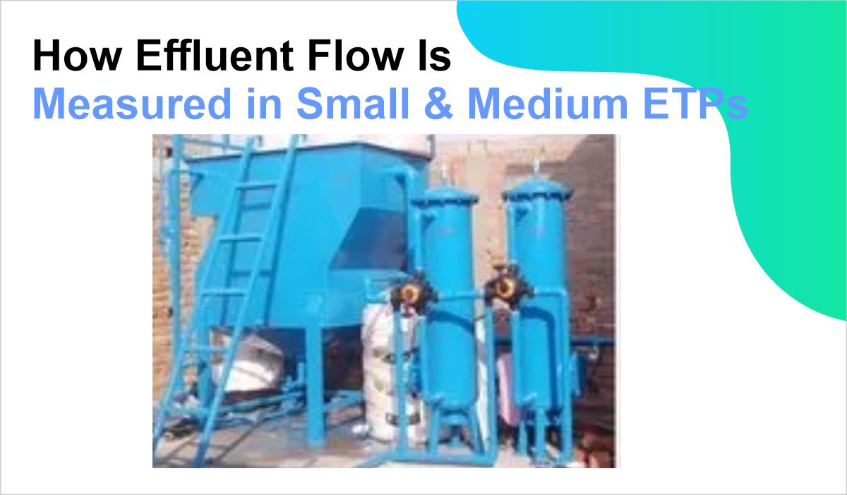 How Effluent Flow Is Measured in Small & Medium ETPs