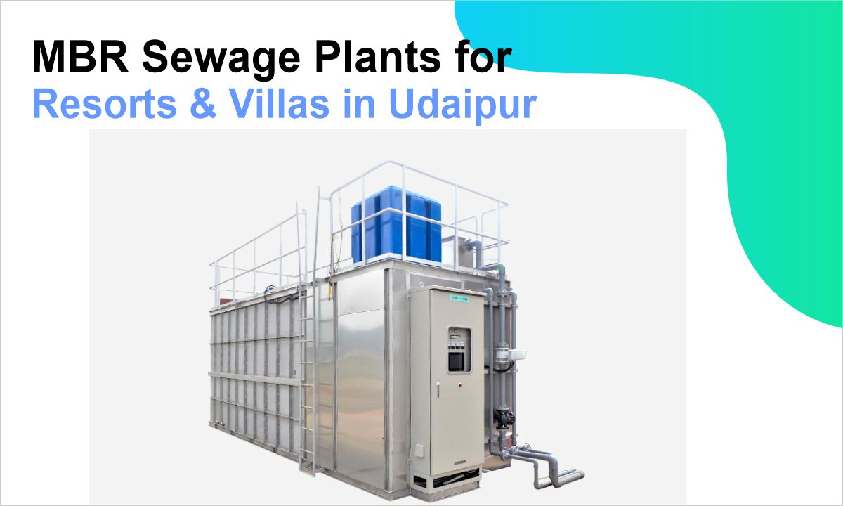 MBR Sewage Plants for Resorts & Villas in Udaipur