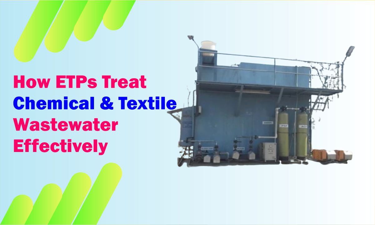 How ETPs Treat Chemical & Textile Wastewater Effectively