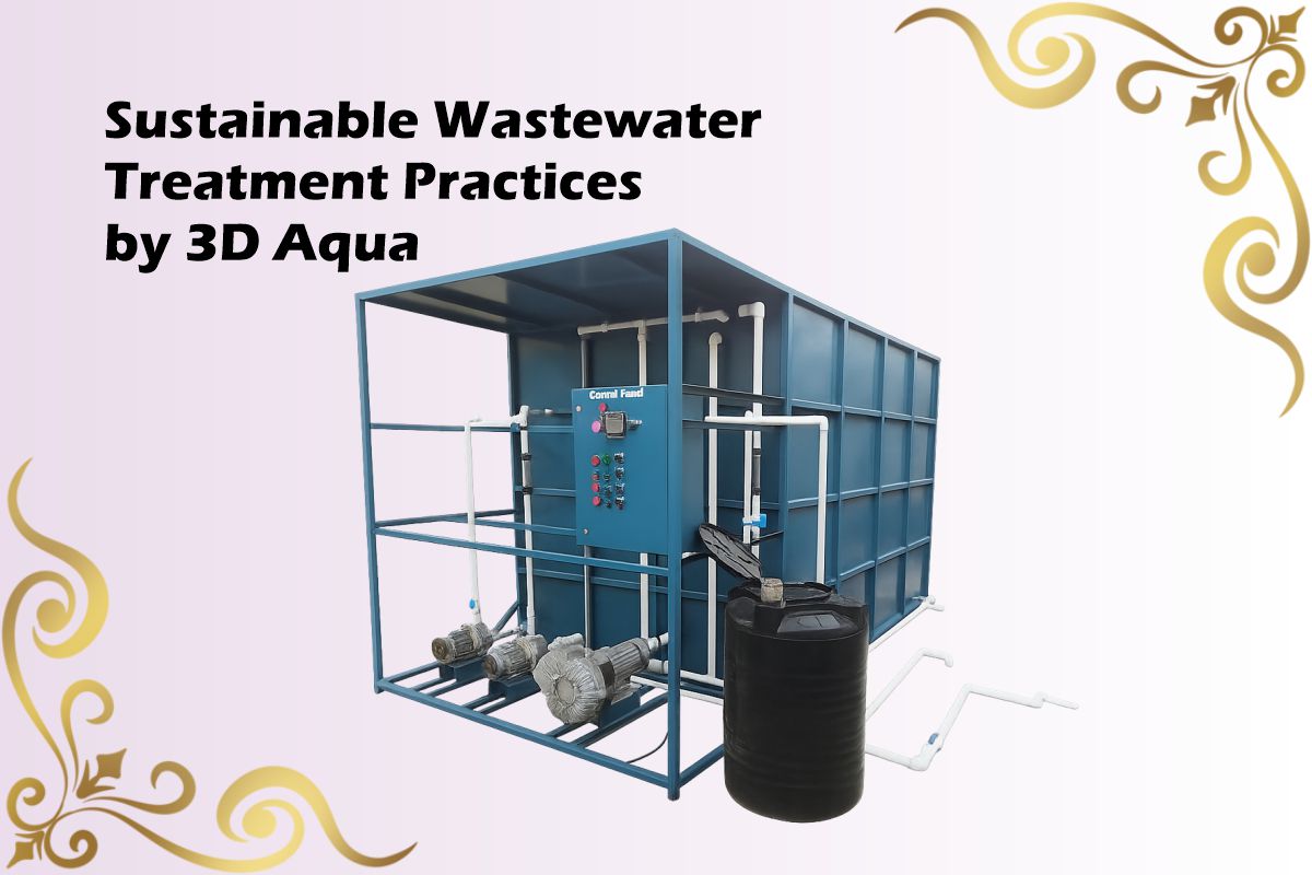 Sustainable Wastewater Treatment Practices by 3D Aqua
