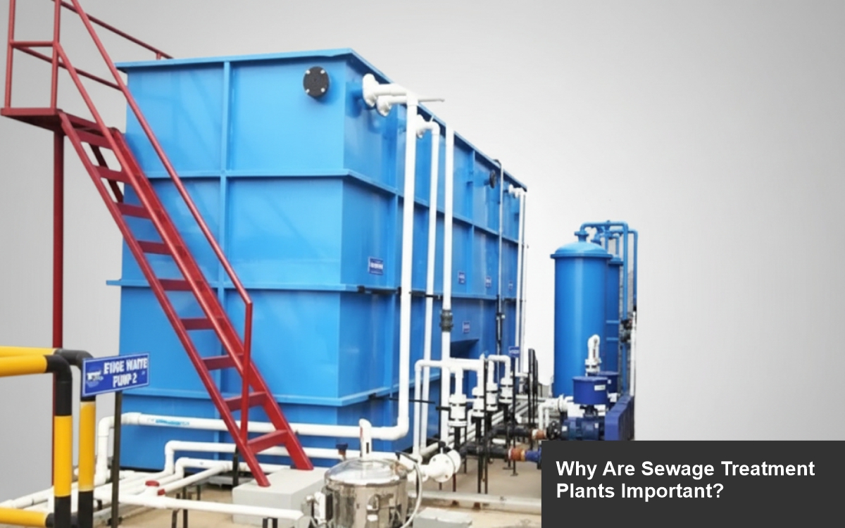 Why Are Sewage Treatment Plants Important?